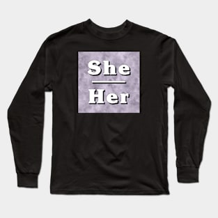She-Her Pronouns: Neutral Gray Long Sleeve T-Shirt